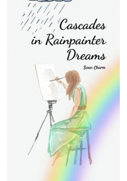 Cascades in Rainpainter Dreams
