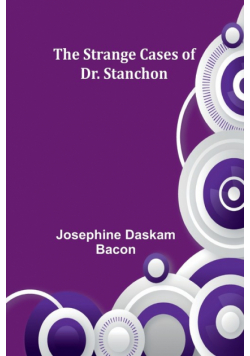 The Strange Cases of Dr. Stanchon