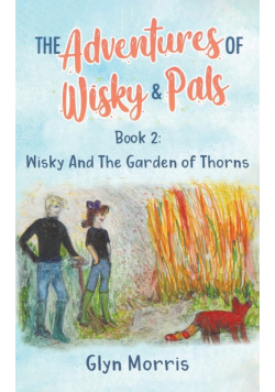 Wisky and the Garden of Thorns