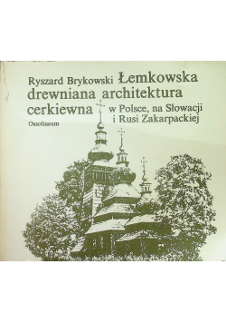 Łemkowska drewniana architektura cerkwi