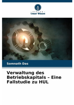 Verwaltung des Betriebskapitals - Eine Fallstudie zu HUL