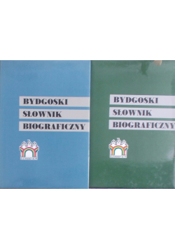 Bydgoski słownik biograficzny Tom I i II