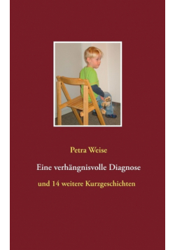 Eine verhängnisvolle Diagnose
