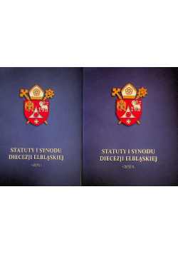 Statuty I Synodu Diecezji Elbląskiej Część 1 i 2
