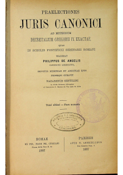 Praelectiones Juris Canonici ad methodum decretalium Gregorii IX exaactae 1887 r