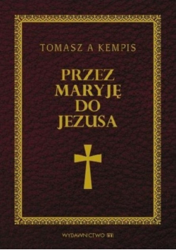 Przez Maryję do Jezusa