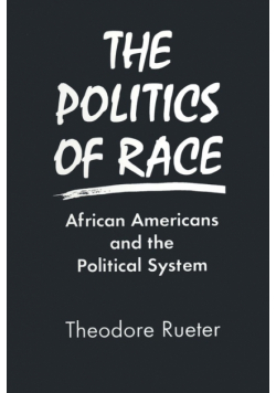 The Politics of Race