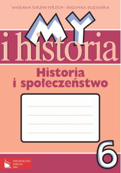 My i Historia Historia i społeczeństwo 6 Zeszyt ćwiczeń