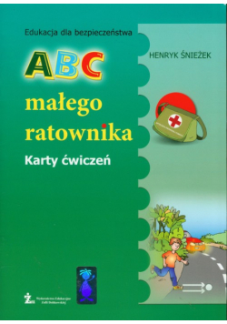 Edukacja dla bezpieczeństwa ABC małego ratownika Karty ćwiczeń