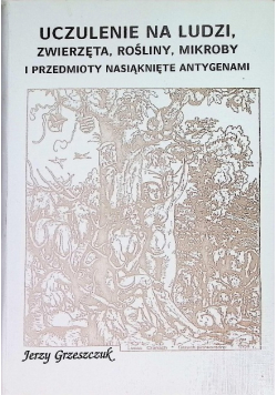 Uczulenie na ludzi, zwierzęta, rośliny, mikroby i przedmioty nasiąknięte antygenami