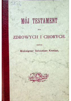 Twój testament dla zdrowych i chorych reprint