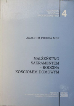 Małżeństwo sakramentem rodzina kościołem domowym