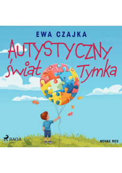 Autystyczny świat Tymka
