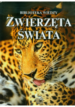 Zwierzęta świata Biblioteka wiedzy