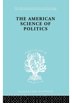 The American Science of Politics
