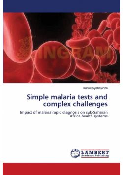 Simple malaria tests and complex challenges
