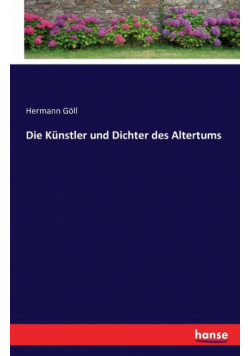 Die Künstler und Dichter des Altertums