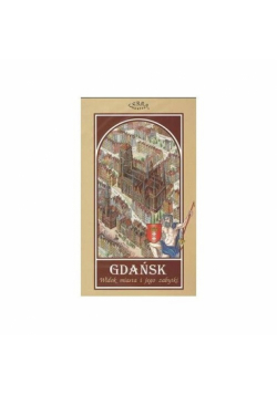 Gdańsk Widok miasta i jego zabytki