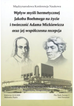 Wpływ myśli hermetycznej Jakoba Boehmego na życie i twórczość Adama Mickiewicza oraz jej współczesna recepcja