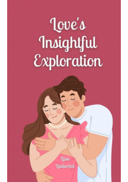 Love's Insightful Exploration