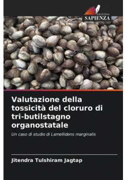 Valutazione della tossicità del cloruro di tri-butilstagno organostatale