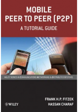 Mobile Peer to Peer (P2P): A Tutorial Guide group