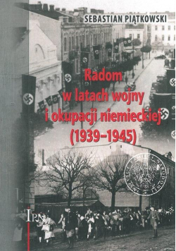 Radom w latach wojny i okupacji niemieckiej (1939-