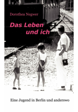 Das Leben und ich