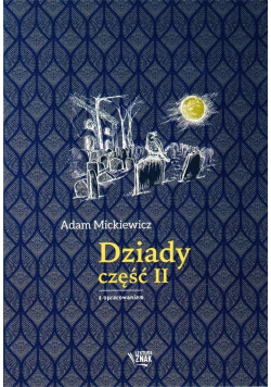 Dziady cz.II. Lektura z opracowaniem