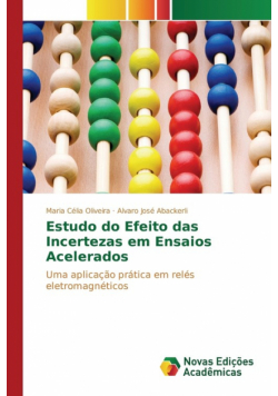Estudo do Efeito das Incertezas em Ensaios Acelerados