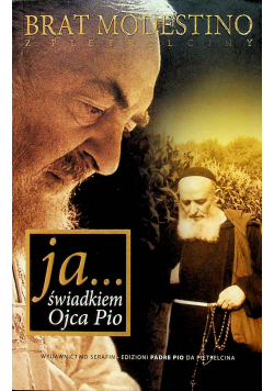 Ja Świadkiem Ojca Pio