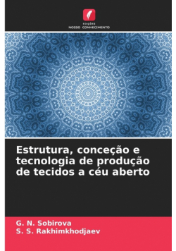 Estrutura, conceção e tecnologia de produção de tecidos a céu aberto