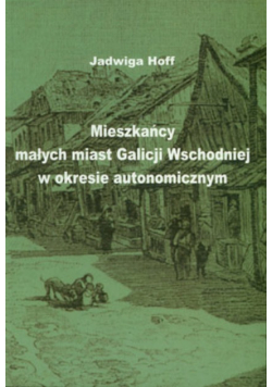 Mieszkańcy Małych Miast Galicji Wschodniej
