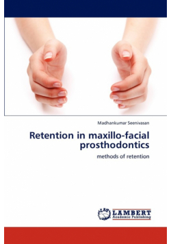 Retention in Maxillo-Facial Prosthodontics