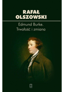 Edmund Burke Trwałość i zmiana