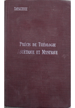 Precis de theologie ascetique et Mustique 1928 r
