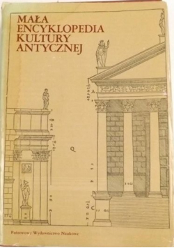 Mała encyklopedia kultury antycznej A - Z