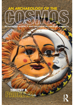 An Archaeology of the Cosmos