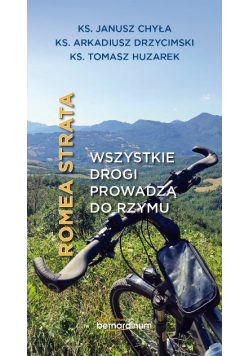Romea strata. Wszystkie drogi prowadzą do Rzymu