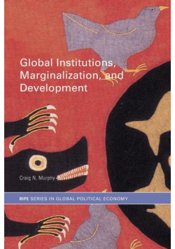Global Institutions, Marginalization and Development