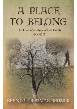 A Place To Belong The Trials of an Appalachian Family Book 2