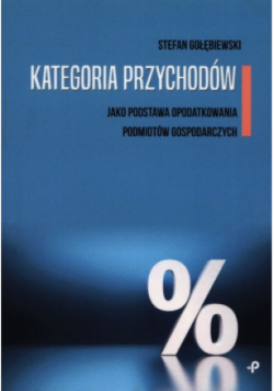 Kategoria przychodów jako podstawa opodatkowania podmiotów gospodarczych