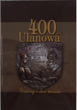 400 lat Ulanowa