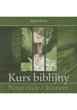 Kurs biblijny Nowe życie z Jezusem