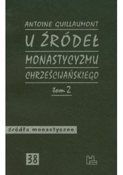 U źródeł monastycyzmu chrześcijańskiego Tom 2
