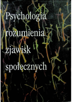 Psychologia rozumienia zjawisk społecznych