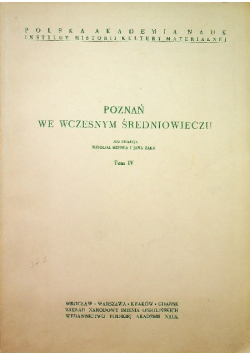 Poznań we wczesnym średniowieczu Tom 4