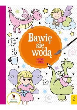 Bawię się wodą Wróżki i smoki