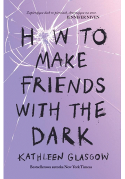 How to make friends with the dark wyd. 2