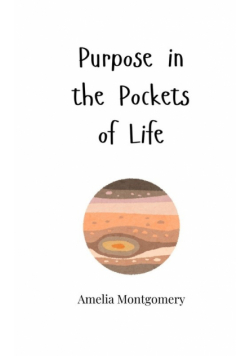 Purpose in the Pockets of Life